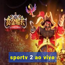 sportv 2 ao vivo